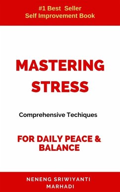 Cover Mastering Stress: Comprehensive Techniques For Daily Peace& Balance (eBook, ePUB)