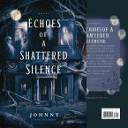 Echoes of a Shattered Silence (eBook, ePUB)