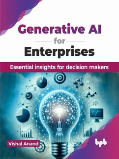 Cover Generative AI for Enterprises: Essential insights for decision makers (eBook, ePUB)