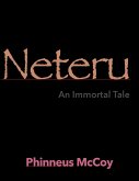 Neteru (An Immortal Tale, #1) (eBook, ePUB) Neteru (An Immortal Tale, #1) (eBook, ePUB)