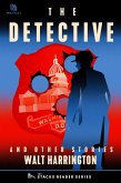 The Detective: And Other True Stories (The Stacks Reader Series, #5) (eBook, ePUB)