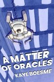 A Matter of Oracles (eBook, ePUB) A Matter of Oracles (eBook, ePUB)