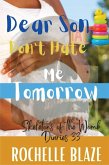 Dear Son, Don't Hate Me Tomorrow (Skeletons of the Womb Diaries) (eBook, ePUB) Dear Son, Don't Hate Me Tomorrow (Skeletons of the Womb Diaries) (eBook, ePUB)