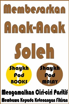 Cover Membesarkan Anak-Anak Soleh - Raising Pious Children (eBook, ePUB)