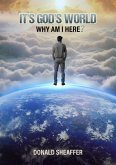 It's God's World Why Am I Here? (eBook, ePUB)