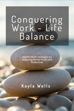 Cover Mindful Work: Strategies for Balancing Mental Health and Productivity (eBook, ePUB)