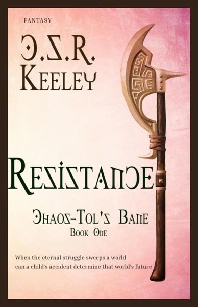 Resistance: Chaos-Tol's Bane, Book 1 (Chaos - Tol's Bane, #1) (eBook, ePUB)