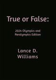 True or False: 2024 Olympics and Paralympics Edition (eBook, ePUB) True or False: 2024 Olympics and Paralympics Edition (eBook, ePUB)