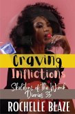 Craving Inflictions (Skeletons of the Womb Diaries) (eBook, ePUB) Craving Inflictions (Skeletons of the Womb Diaries) (eBook, ePUB)