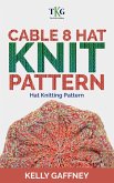Cable 8 Hat Knit Pattern (Worsted Knit Patterns) (eBook, ePUB)