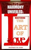 Harmony Unveiled: Mastering the Art of Love (eBook, ePUB)