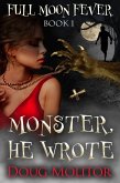 Monster, He Wrote (Full Moon Fever, #1) (eBook, ePUB)