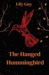 The Hanged Hummingbird (The Hummingbird... - Bild 1