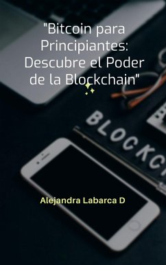 Cover Bitcoin para Principiantes: Descubre el Poder de Blockchain (criptoeconomia, #2) (eBook, ePUB)