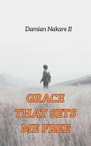 Grace that sets me free (eBook, ePUB)