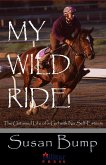 My Wild Ride: The Untamed Life of a Girl with No Self-esteem (eBook, ePUB) My Wild Ride: The Untamed Life of a Girl with No Self-esteem (eBook, ePUB)