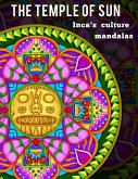 The Temple of Sun Sacred Ancient Mandalas History (eBook, ePUB) The Temple of Sun Sacred Ancient Mandalas History (eBook, ePUB)