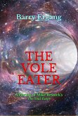 The Vole Eater: A Parody of Mike Resnick's "The Soul Eater" (eBook, ePUB) The Vole Eater: A Parody of Mike Resnick's "The Soul Eater" (eBook, ePUB)