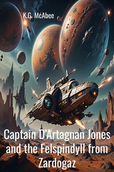 Captain D'Artagnan Jones and the Felspindyll from Zardogaz (eBook, ePUB)