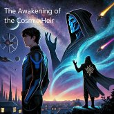 Nova's Reign: Part One - The Awakening of the Cosmic Heir (1, #1) (eBook, ePUB) Nova's Reign: Part One - The Awakening of the Cosmic Heir (1, #1) (eBook, ePUB)