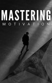 Mastering Motivation (eBook, ePUB)