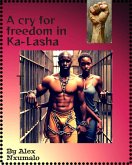 Cry for freedom in Ka-Lasha (eBook, ePUB)