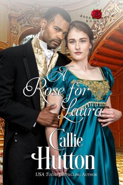 A Rose for Laura (The Rose Room Rogues, #4) (eBook, ePUB) - Hutton, Callie