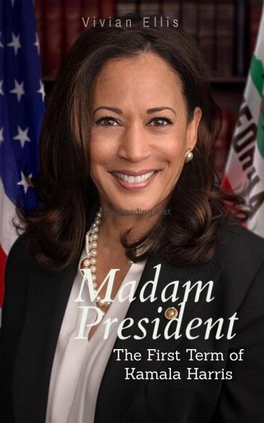 Madam President: The First Term of Kamala Harris (eBook, ePUB)