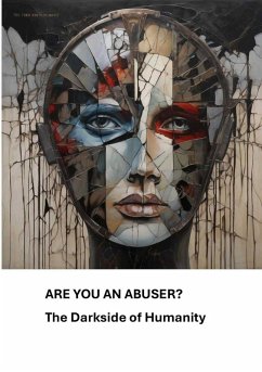 Cover Are you an Abuser? The Darkside of Humanity (eBook, ePUB)