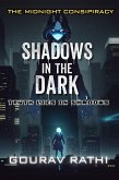 Shadows In The Dark (The Midnight Consipiracy, #1) (eBook, ePUB) Shadows In The Dark (The Midnight Consipiracy, #1) (eBook, ePUB)