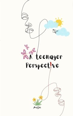 A Teenager Perspective (eBook, ePUB) - Misa A Teenager Perspective (eBook, ePUB) - Misa