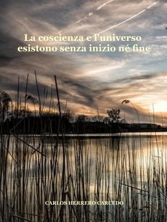 Cover La Coscienza E L'Universo Esistono Senza Inizio Né Fine (eBook, ePUB)