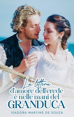 Cover La lettera d'amore dell'erede è nelle mani del Granduca (eBook, ePUB)