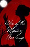 Alice of the Mystery Academy (eBook, ePUB) Alice of the Mystery Academy (eBook, ePUB)
