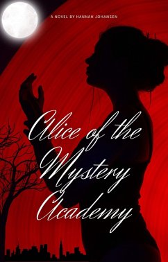 Alice of the Mystery Academy (eBook, ePUB) - Johansen, Hannah