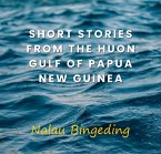 Short Stories from the Huon Gulf of Papua New Guinea (eBook, ePUB)