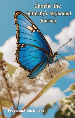Cover Charlie the Butterfly's Skybound Journey (eBook, ePUB)