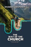 The Way of the Church - Volume One: Understanding the Eight Aspects of the Church from the Biblical Point of View (The Church Series, #1) (eBook, ePUB) The Way of the Church - Volume One: Understanding the Eight Aspects of the Church from the Biblical Point of View (The Church Series, #1) (eBook, ePUB)