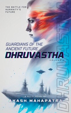 Dhruvastha: Guardians of the Ancient Future (eBook, ePUB) - Mahapatra, Akash