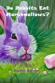 Do Rabbits Eat Marshmallows? (eBook, ePUB)
