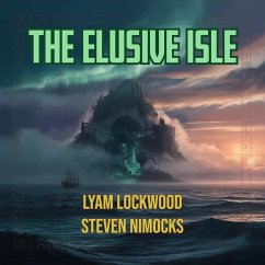 The Elusive Isle (eBook, ePUB) - Lockwood, Lyam; Nimocks, Steven