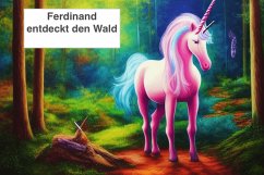 Ferdinand entdeckt den Wald (Ferdinand das Einhorn, #100) (eBook, ePUB) - UnicornFerdinand