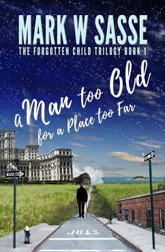 A Man Too Old for a Place Too Far (eBook, ePUB) - Sasse, Mark W
