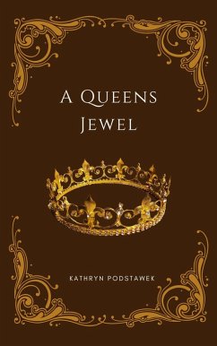 A Queen's Jewel (eBook, ePUB) - Podstawek, Kathryn