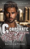 Corporate Heat (Steamy Chances, #2) (eBook, ePUB) Corporate Heat (Steamy Chances, #2) (eBook, ePUB)