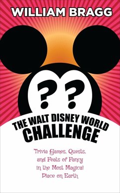 Cover The Walt Disney World Challenge: Trivia Games, Quests, and Feats of Fancy in the Most Magical Place on Earth (eBook, ePUB)