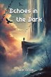 Echoes in the Dark (eBook, ePUB) - Bild 1