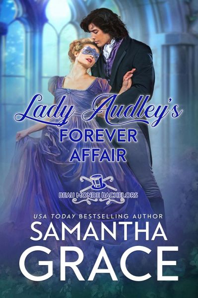 Lady Audley's Forever Affair (Beau Monde Bachelors: Scandals and Rogues, #2) (eBook, ePUB)