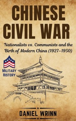 Cover Chinese Civil War (Savage Civil Wars of the 20th Century, #1) (eBook, ePUB)
