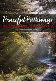 Peaceful Pathways: Building Bridges, Restoring Peace (eBook, ePUB) Peaceful Pathways: Building Bridges, Restoring Peace (eBook, ePUB)
